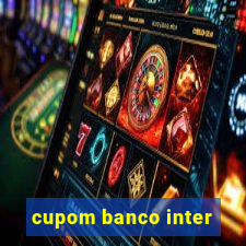 cupom banco inter